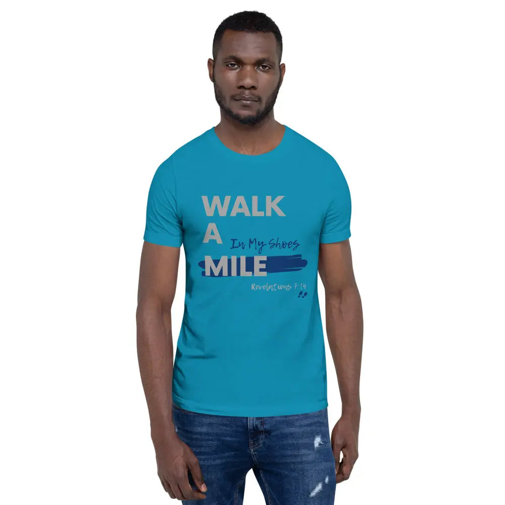 Walk A Mile In My Shoes Unisex T-Shirt - THE BODY FIX