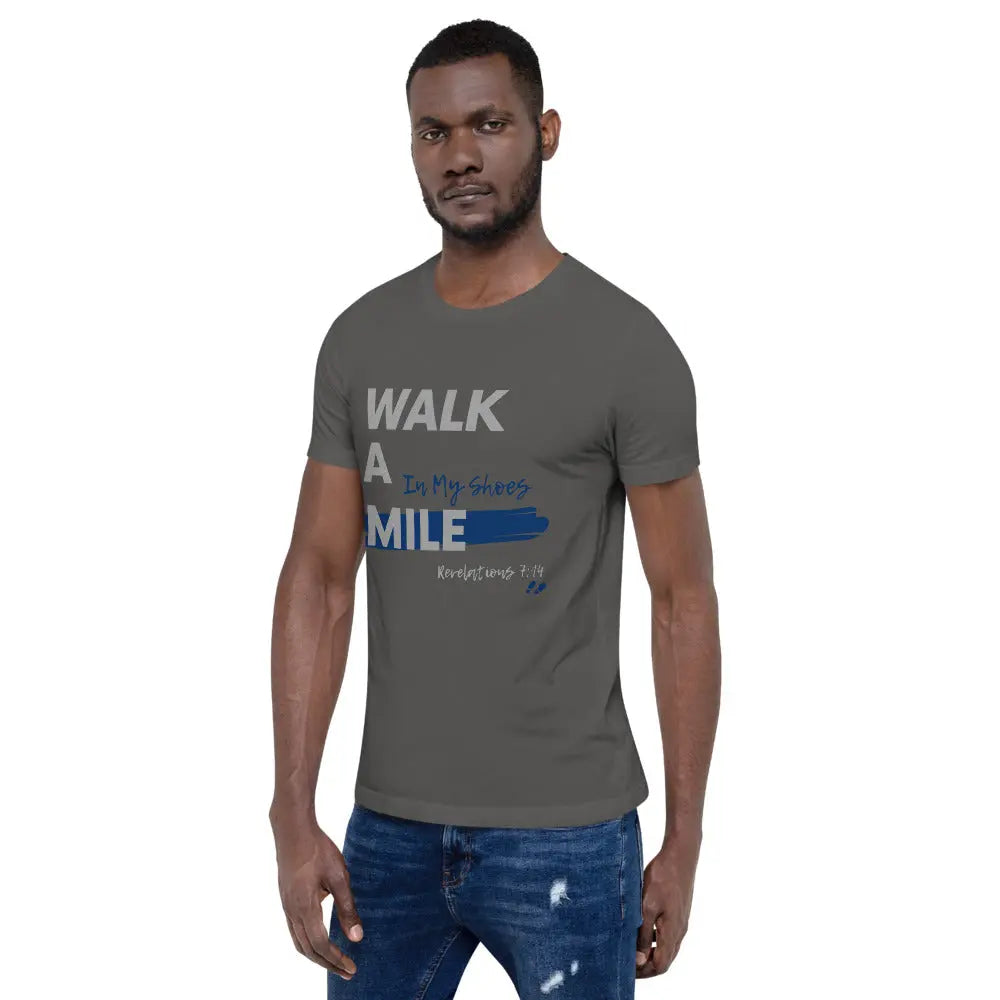 Walk A Mile In My Shoes Unisex T-Shirt - THE BODY FIX