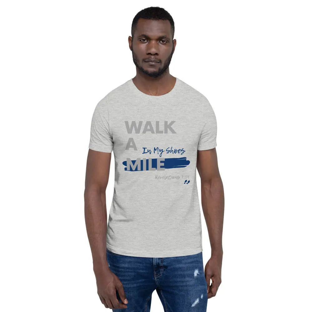 Walk A Mile In My Shoes Unisex T-Shirt - THE BODY FIX