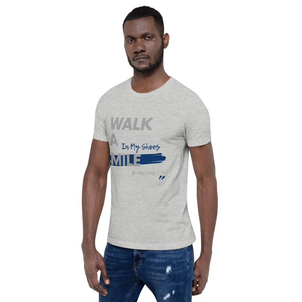Walk A Mile In My Shoes Unisex T-Shirt - THE BODY FIX